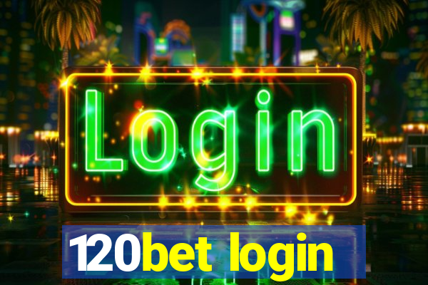 120bet login